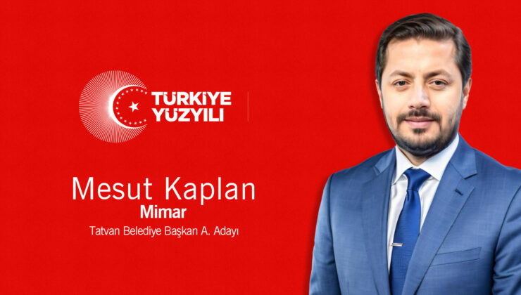 Kaplan Tatvan Belediye Başkanlığı için aday adayı oldu